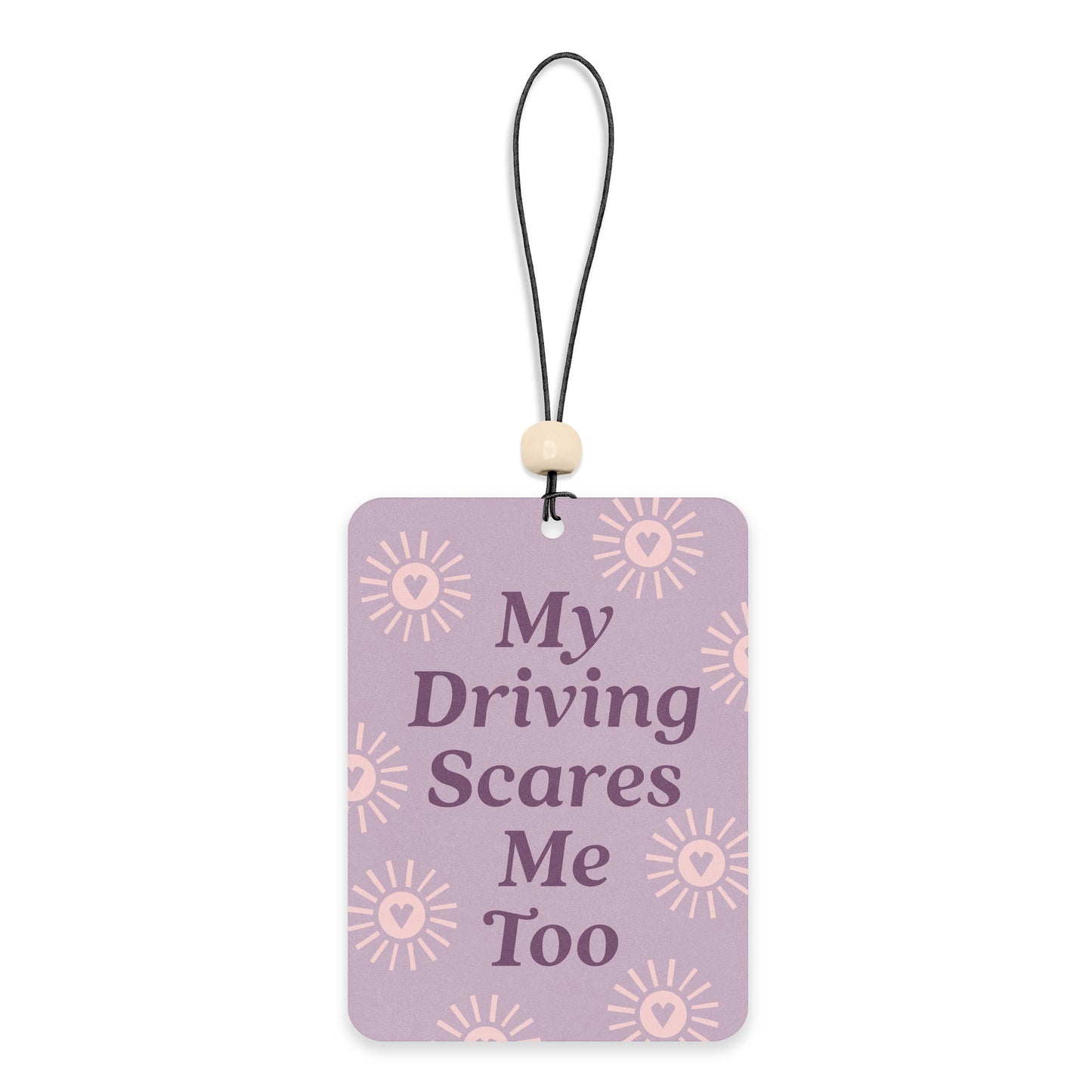 My Driving Scares Me Too Car Air Freshener
