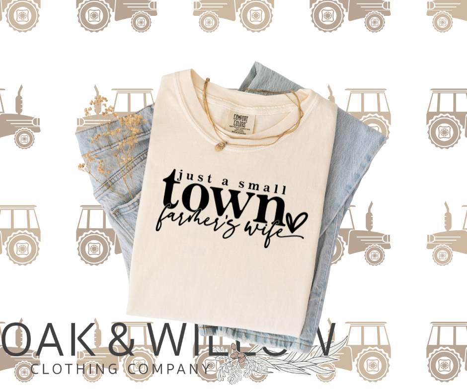 Small Town Farmers Wife Tee