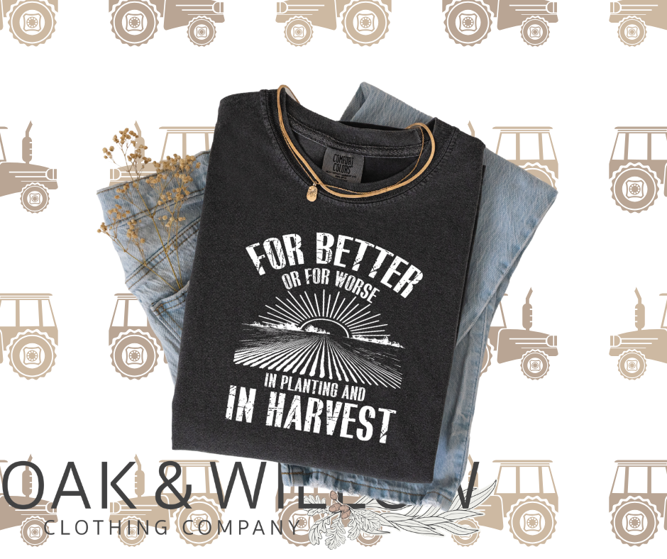 In Planting and In Harvest Tee